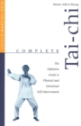 Image for Complete Tai-Chi: The Definitive Guide to Physical and Emotional Self-Improvement