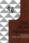 Image for Noh Drama: Ten Plays from the Japanese