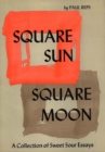 Image for Square Sun Square Moon: A Collection of Sweet Sour Essays