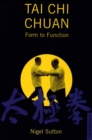Image for Tai Chi Chuan: Form to Function