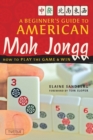 Image for Beginner&#39;s Guide to American Mah Jongg: How to Play the Game &amp; Win