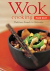 Image for Wok Cooking Made Easy: Delicious Meals in Minutes