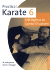 Image for Practical Karate 6: Self-Defense in Special Situations
