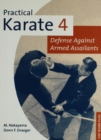 Image for Practical Karate Volume 4: Defense Against Armed Assailants : Vol. 4,