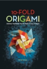 Image for 10-Fold Origami: Fabulous Paperfolds You Can Make in Just 10 Steps!
