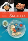Image for Authentic Recipes from Singapore: 63 Simple and Delicious Recipes from the Tropical Island City-State