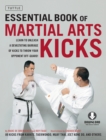 Image for Essential Book of Martial Arts Kicks: Supercharge Your Martial Art With Superior Kicking Skills