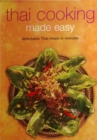 Image for Thai cooking made easy: delectable Thai meals in minutes.