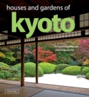 Image for Houses and Gardens of Kyoto