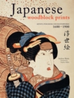 Image for Japanese Woodblock Prints: Artists, Publishers, and Masterworks, 1680-1900