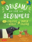 Image for Origami for Beginners: The Creative World of Paper Folding