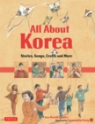 Image for All About Korea: Stories, Songs, Crafts, and More