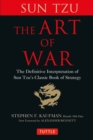 Image for Art of War: The Definitive Interpertation of Sun Tzu&#39;s Classic Book of Strategy