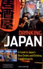 Image for Drinking Japan: A Guide to Japan&#39;s Best Drinks and Drinking Establishments