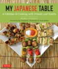 Image for My Japanese Table: A Lifetime of Cooking With Family and Friends