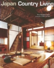 Image for Japan Country Living: Spirit, Tradition, Style