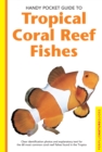 Image for Handy pocket guide to tropical coral reef fishes