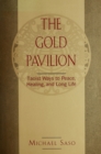 Image for Gold Pavilion: Taoist Ways to Peace, Healing and Long Life