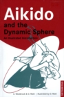 Image for Aikido and the Dynamic Sphere: An Illustrated Introduction