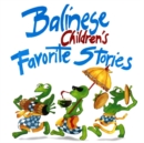Image for Balinese Children&#39;s Favorite Stories