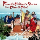 Image for Favourite Children&#39;s Stories from China &amp; Tibet
