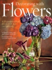Image for Decorating With Flowers: A Stunning Ideas Book for All Occasions
