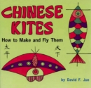 Image for Chinese Kites: How to Make and Fly Them