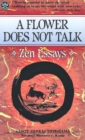 Image for A Flower Does Not Talk: Zen Essays