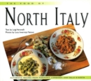 Image for The Food of North Italy: Authentic Recipes from Piedmont, Lombardy, and Valle d&#39;Aosta