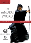 Image for The Samurai Sword: Spirit, Strategy, Techniques