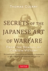 Image for Secrets of the Japanese Art of Warfare: From the School of Certain Victory