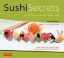Image for Sushi Secrets: Easy Recipes for the Home Cook