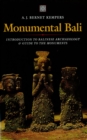 Image for Monumental Bali: Introduction to Balinese Archaeology &amp; Guide to the Monuments