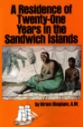 Image for A Residence of Twenty-One Years in the Sandwich Islands: Or the Civil, Religious, and Political History of Those Islands ...