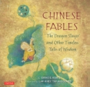 Image for Chinese Fables: The Dragon Slayer and Other Timeless Tales of Wisdom