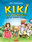 Image for Kiki the Orangutan: The Big Banana Festival