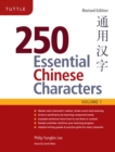 Image for 250 Essential Chinese Characters Volume 1 : Vol. 1
