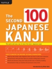 Image for The Second 100 Japanese Kanji: The Quick and Easy Way to Learn the Basic Japanese Kanji