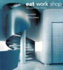 Image for Eat. Work. Shop.: new Japanese design