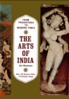 Image for Arts of India: From Prehistoric to Modern Times