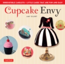 Image for Cupcake Envy: Irresistible Cakelets - Little Cakes That Are Fun and Easy