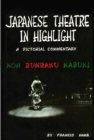 Image for Japanese theatre in highlight: a pictorial commentary,