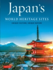 Image for Japan&#39;s World Heritage Sites: Unique Culture, Unique Nature