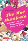 Image for The Moé Manifesto: The History and Evolution of a Japanese Pop Culture Phenomenon