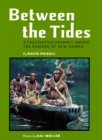 Image for Between the Tides: A Fascinating Journey Among the Kamoro of New Guinea
