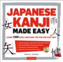 Image for Japanese Kanji Made Easy: (JLPT Levels N5 - N2) Learn 1,000 Kanji and Kana the Fun and Easy Way