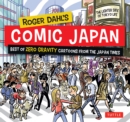 Image for Roger Dahl&#39;s Comic Japan: The Best of Zero Gravity Cartoons from the Japan Times - The Lighter Side of Tokyo Life