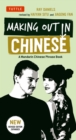 Image for Making Out in Chinese: A Mandarin Chinese Phrase Book