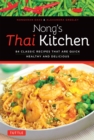Image for Nong&#39;s Thai kitchen: 84 classic recipes that are quick, healthy and delicious