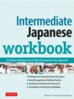 Image for Intermediate Japanese Workbook: Practice Conversational Japanese, Grammar, Kanji &amp; Kana: Includes Downloadable Audio